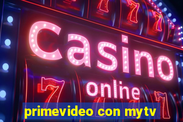 primevideo con mytv